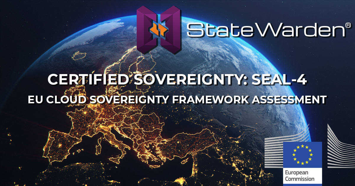 StateWarden Achieves SEAL-4 in Public Self-Assessment for EU Cloud Sovereignty Framework